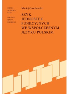 Szyk jednostek funkcyjnych we współczesnym języku polskim