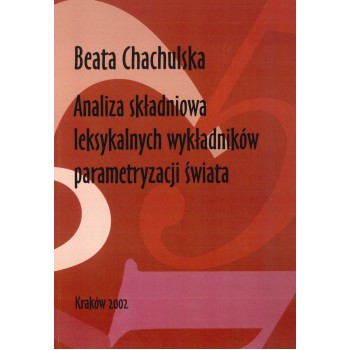 Beata Chachulska, Analiza składniowa leksykalnych wykładników parametryzacji świata