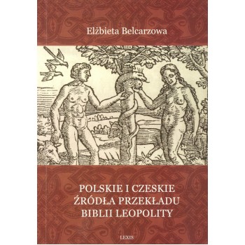 Elżbieta Belcarzowa, Polskie i czeskie źródła przekładu Biblii Leopolity