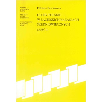 Elżbieta Belcarzowa, Glosy polskie w łacińskich... Część III 