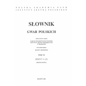Słownik gwar polskich, t. 6, z. 4 (19)