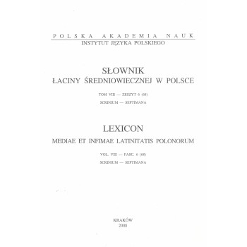 Słownik łaciny średniowiecznej w Polsce, t. VIII, z. 6 (68)
