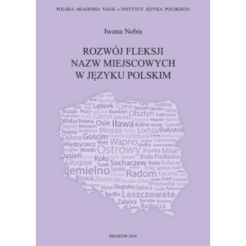 Iwona Nobis, Rozwój fleksji nazw miejscowych w języku polskim