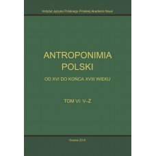 Antroponimia Polski, t. VI: V-Ż 