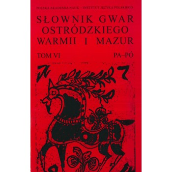 Słownik gwar Ostródzkiego, Warmii i Mazur, tom VI: PA-PÓ