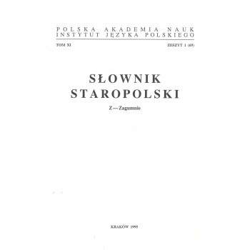 Słownik staropolski, t. XI, z. 1 (69)