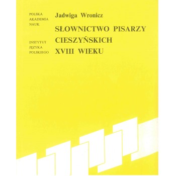 Jadwiga Wronicz, Słownictwo pisarzy cieszyńskich XVIII wieku